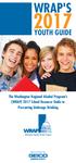 WRAP'S YOUTH GUIDE. The Washington Regional Alcohol Program s (WRAP) 2017 School Resource Guide to Preventing Underage Drinking