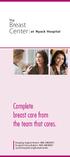 Complete breast care from the team that cares. Breast Center