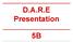 D.A.R.E Presentation