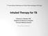 Inhaled Therapy for TB