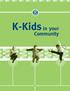 K-Kids in your. Community