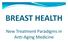 BREAST HEALTH. New Treatment Paradigms in Anti Aging Medicine