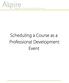 Scheduling a Course as a Professional Development Event