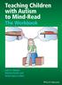 Praise for Teaching Children with Autism to Mind-Read: The Workbook
