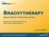 BRACHYTHERAPY. MEDraysintell MARKET REPORT & DIRECTORY, GLOBAL EDITION 2016 RADIONUCLIDES, BRACHYTHERAPY DEVICES, MARKET DATA, COMPANIES PROFILES