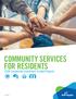 COMMUNITY SERVICES FOR RESIDENTS Community Investment Funded Projects