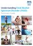 Understanding Fetal Alcohol Spectrum Disorder (FASD) Summary Guide