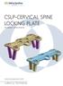 CSLP-CERVICAL SPINE LOCKING PLATE For anterior, cervical fixation