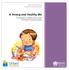 Urbani School Health Kit. A Strong and Healthy Me. Urbani School Health Kit TEACHER'S RESOURCE BOOK