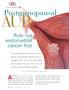 AUB. Postmenopausal. Approximately 1 of every 8 postmenopausal. Rule out endometrial cancer first OBG COVER ARTICLE