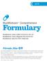 Formulary. BlueMedicare Classic (HMO) H , 020, 021 BlueMedicare Choice (Regional PPO) R BlueMedicare Value Rx (PDP) S