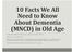 10 Facts We All Need to Know About Dementia (MNCD) in Old Age