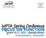WPTA Spring Conference F OCUS ON FUNCTION