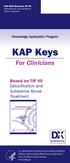 KAP Keys. For Clinicians. Based on TIP 45. Detoxification and. Substance Abuse Treatment