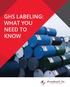 GHS LABELING: WHAT YOU NEED TO KNOW