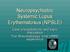 Neuropsychiatric Systemic Lupus Erythematosus (NPSLE) Case presentations and topic discussion The Rheumatology Unit UMMC experience