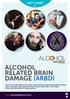 ALCOHOL RELATED BRAIN DAMAGE (ARBD)