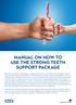 MANUAL ON HOW TO USE THE STRONG TEETH SUPPORT PACKAGE