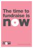 The time to fundraise is