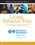 Living Tobacco Free. A Guide to Understanding Tobacco...