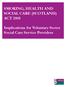 SMOKING, HEALTH AND SOCIAL CARE (SCOTLAND) ACT Implications for Voluntary Sector Social Care Service Providers