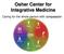 Osher Center for Integrative Medicine. Caring for the whole person with compassion