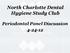 North Charlotte Dental Hygiene Study Club. Periodontal Panel Discussion