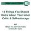 15 Things You Should Know About Your Inner Critic & Self-sabotage. and 5 Steps You Can Take Today to Break the Cycle