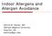 Indoor Allergens and Allergen Avoidance. Dennis R. Ownby, MD Georgia Regents University Augusta, GA
