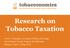 Research on Tobacco Taxation