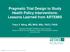 Pragmatic Trial Design to Study Health Policy Interventions: Lessons Learned from ARTEMIS Tracy Y. Wang, MD, MHS, MSc, FACC, FAHA