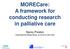 MORECare: A framework for conducting research in palliative care