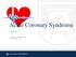 Acute Coronary Syndrome. Emergency Department Updated Jan. 2017