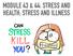 MODULE 43 & 44: STRESS AND HEALTH; STRESS AND ILLNESS