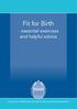 Fit for Birth. - essential exercises and helpful advice EDUCATES, SUPPORTS AND PROMOTES SPECIALIST PHYSIOTHERAPISTS