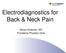 Electrodiagnostics for Back & Neck Pain. Steven Andersen, MD Providence Physiatry Clinic
