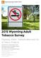 2015 Wyoming Adult Tobacco Survey