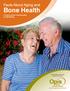 Facts About Aging and. Bone Health. A Guide to Better Understanding and Well-Being. This educational information is proudly provided by