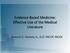 Evidence-Based Medicine: Effective Use of the Medical Literature. Edward G. Hamaty Jr., D.O. FACCP, FACOI