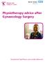 Physiotherapy advice after Gynaecology Surgery