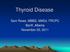 Thyroid Disease. Sam Rowe, MBBS, MAEd, FRCPC Banff, Alberta November 25, 2011