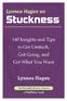 Lynnea Hagen on Stuckness. 140 Insights and Tips to Get Unstuck, Get Going, and Get What You Want. Book Excerpt. By Lynnea Hagen