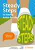 Steady Steps. to Staying Active for Life. Reducing the risk of falls. Swindon Falls and Bone Health Collaborative