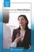 Table of Contents RECOGNIZE SCREEN DIAGNOSE. This brochure can help you: Narcolepsy Overview Narcolepsy Symptoms... 5