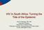 HIV In South Africa: Turning the Tide of the Epidemic