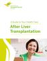 A Guide to Your Health Care. After Liver Transplantation