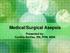 Medical/Surgical Asepsis. Presented by: Cynthia Bartlau, RN, PHN, MSN