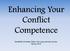 Enhancing Your Conflict Competence. Vanderbilt University Osher Life Long Learning Course, Spring, 2015
