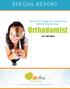 SPECIAL REPORT. The Top 10 Things You Should Know Before Choosing Your Orthodontist