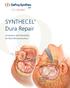 SYNTHECEL Dura Repair. Assurance and Versatility for Dura Reconstruction.
